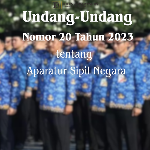 Undang-undang (UU) Nomor 20 Tahun 2023 tentang Aparatur Sipil Negara