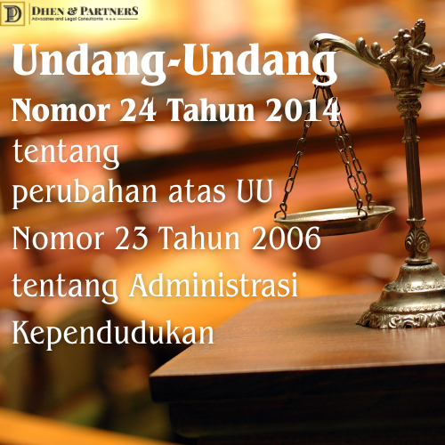 Undang-undang (UU) Nomor 24 Tahun 2013 tentang Perubahan atas Undang-Undang Nomor 23 Tahun 2006 tentang Administrasi Kependudukan