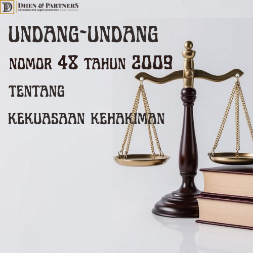 Undang-undang (UU) Nomor 48 Tahun 2009 tentang Kekuasaan Kehakiman