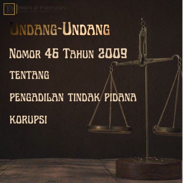Undang-undang (UU) Nomor 46 Tahun 2009 tentang Pengadilan Tindak Pidana Korupsi
